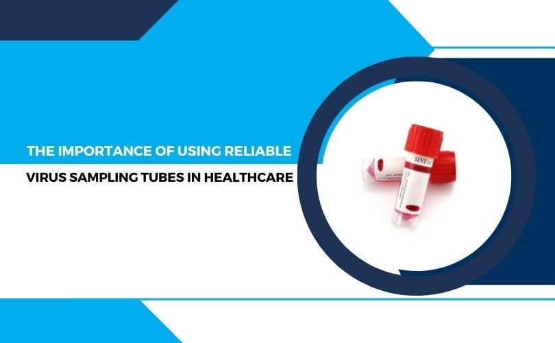 Reliable Virus Sampling Tubes in Healthcare