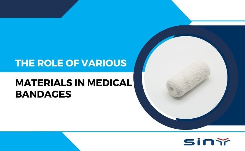 the Role of Various Materials in Medical Bandages