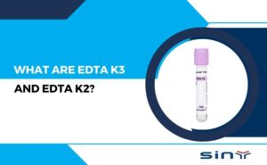 What are EDTA K3 and EDTA K2