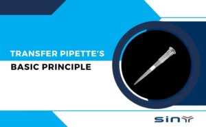 The Transfer Pipette’s Basic Principle