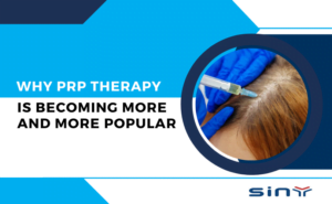 Why PRP Therapy is Becoming more and more Popular