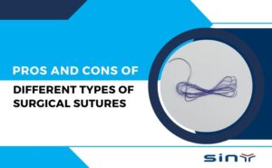 The Pros and Cons of Different Types of Surgical Sutures
