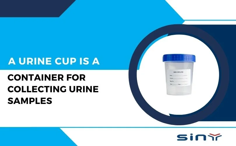 A Urine Cup is a Container for Collecting Urine Samples (1)