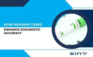 How Heparin Tubes Enhance Diagnostic Accuracy