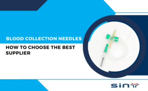 Blood Collection Needles Choose the Best Supplier