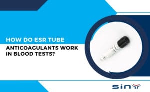 How Do ESR Tube Anticoagulants Work in Blood Tests?