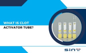 What is Clot Activator Tube
