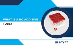 What is a No Additive tube?