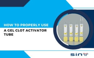 How to Properly use a Gel Clot Activator Tube?