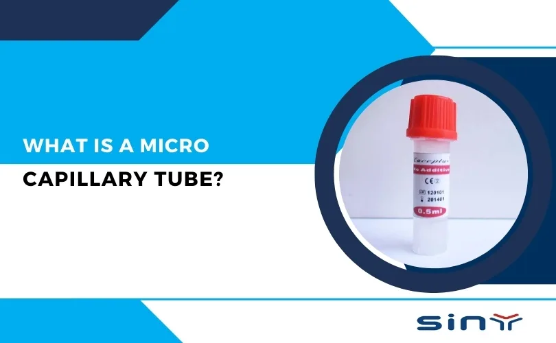 What is a Micro Capillary Tube