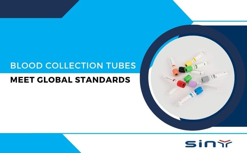 Sinymedical’s Blood Collection Tubes Meet Global Standards