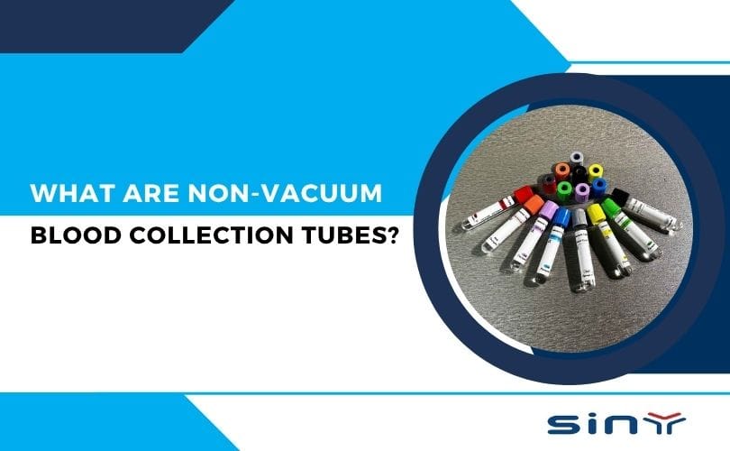 Are Non Vacuum Blood Collection Tubes