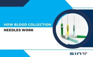 How Blood Collection Needles Work