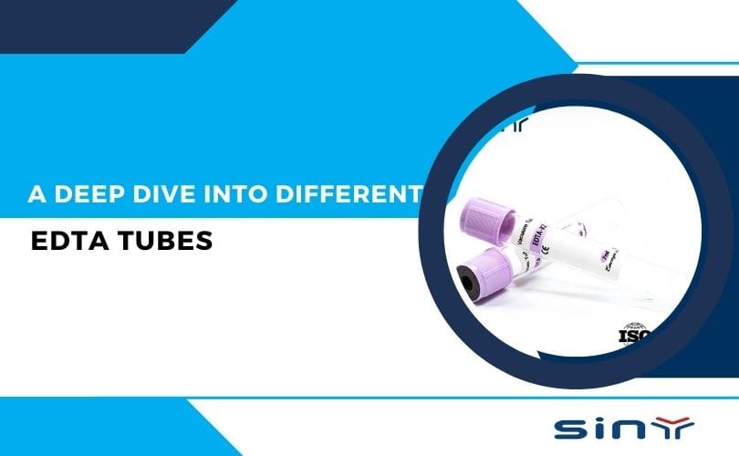 A Deep Dive into Different EDTA Tubes