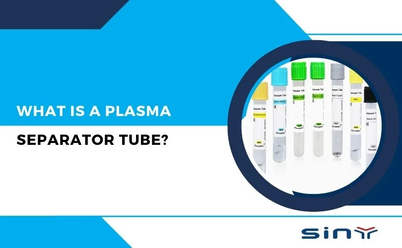What is a Plasma Separator Tube?
