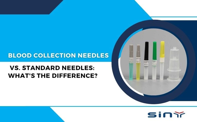Blood Collection Needles vs. Standard Needles: What's the Difference?