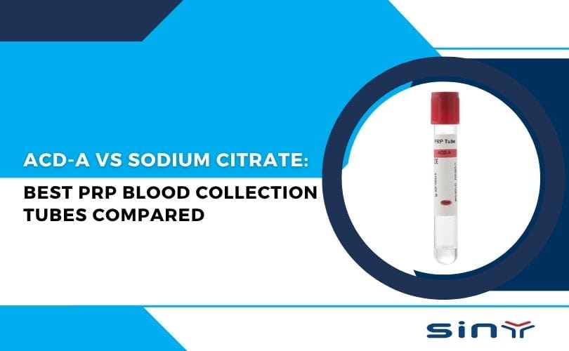 ACD A vs Sodium Citrate Best PRP Blood Collection Tubes