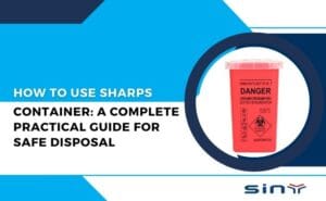 How to Use Sharps Container A Complete Practical Guide for Safe Disposal