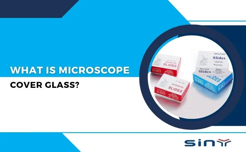 What is Microscope Cover Glass?