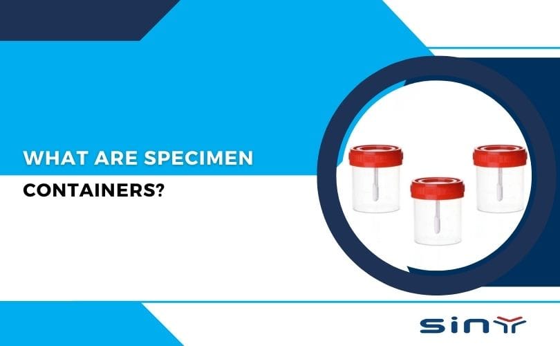 What are Specimen Containers?