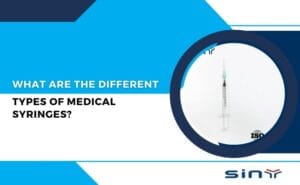 What are the Different Types of Medical Syringes