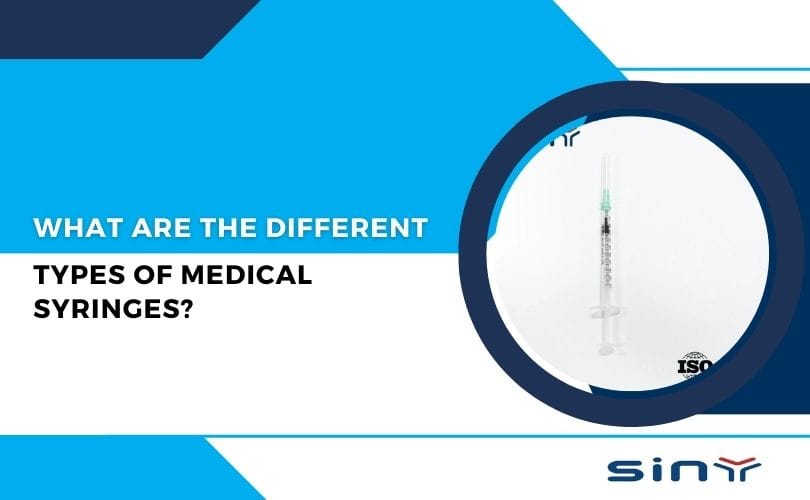 What are the Different Types of Medical Syringes