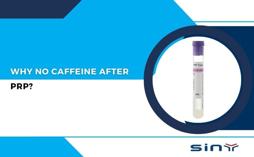 Why No Caffeine after PRP