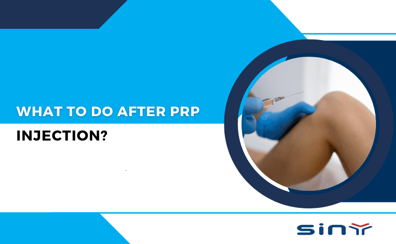 What to Do After PRP Injection?