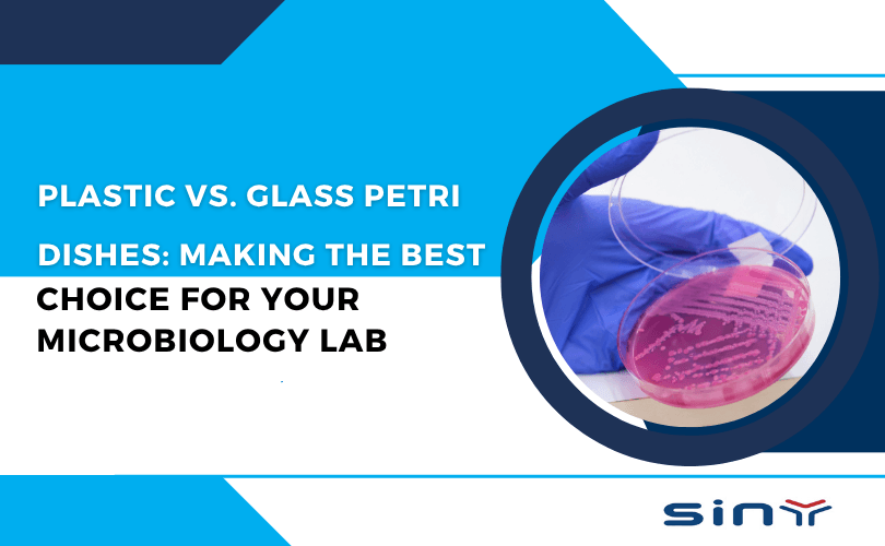 Plastic vs. Glass Petri Dishes: Making the Best Choice for Your Microbiology Lab