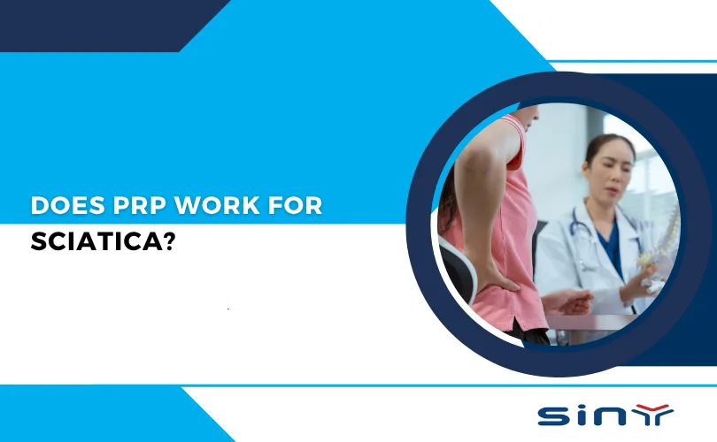 Does PRP Work for Sciatica