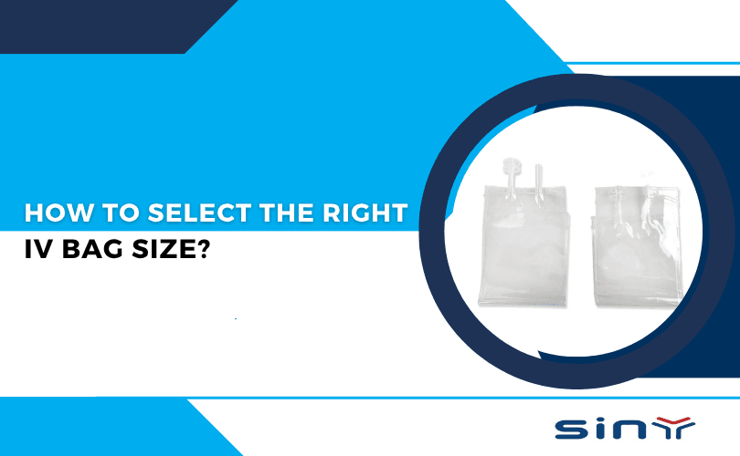 How to Select the Right IV Bag Size