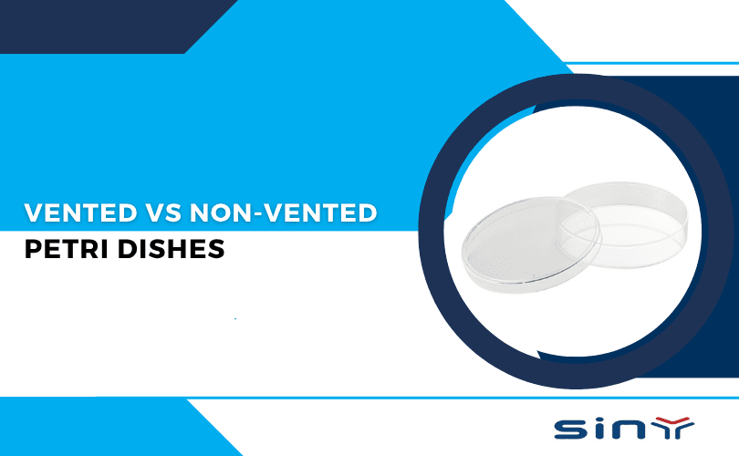 Vented vs Non Vented Petri Dishes