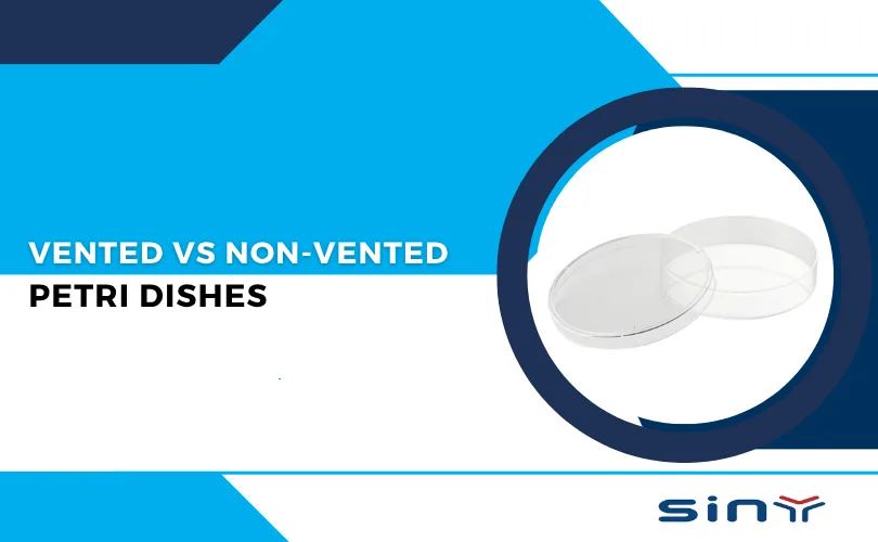 Vented vs Non Vented Petri Dishes
