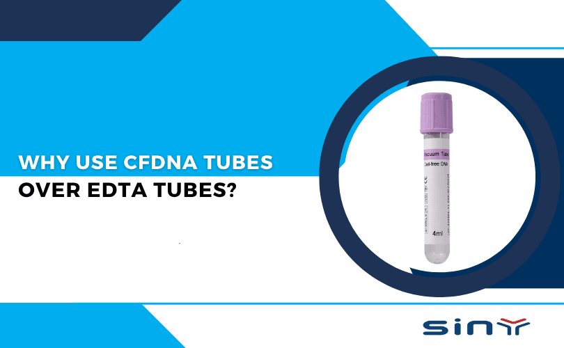Why Use cfDNA Tubes Over EDTA Tubes