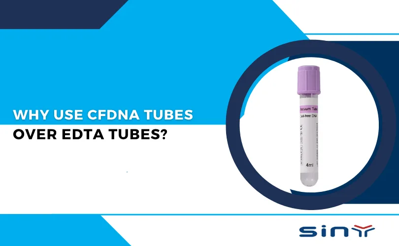 Why Use cfDNA Tubes Over EDTA Tubes