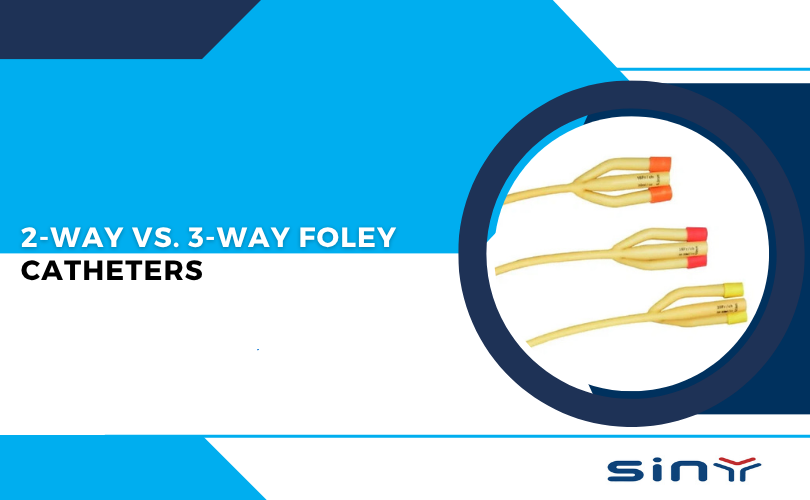 2 Way vs. 3 Way Foley Catheters